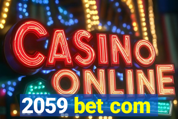 2059 bet com